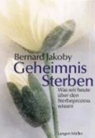 Geheimnis Sterben: Was wir heute über den Sterbeprozess wissen 3784429777 Book Cover