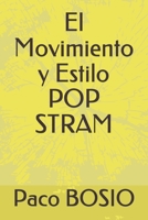 El Movimiento y Estilo POP STRAM B08W7SNKT4 Book Cover