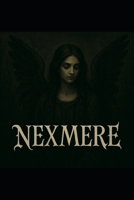 Nexmere: A Horror Anthology of Curses, Creatures, and Ruin B0FCCYB4SQ Book Cover
