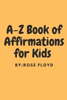 A-Z Book of Affirmations B0DZF1C8J7 Book Cover