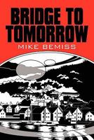 Bridge to Tomorrow 1448971209 Book Cover
