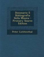 Dizionario E Bibliografia Della Musica 101785209X Book Cover