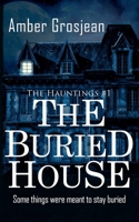 The Buried House (Hauntings) B0DSQPXKQ9 Book Cover