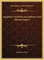 Egyptian Cuneiform Inscriptions And Hieratic Papyri 1162907371 Book Cover