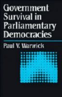 Government Survival in Parliamentary Democracies 0521038316 Book Cover