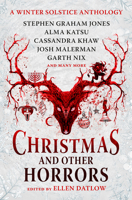 Christmas and Other Horrors: An Anthology of Solstice Horror 1803363282 Book Cover