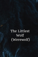 The Littlest Wolf (Werewolf) B0DSCJCWXG Book Cover