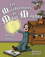 The Misadventures of Mage Magnus: The Curse of Frogitoo 1620864207 Book Cover