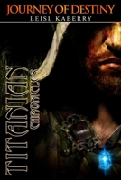 Titanian Chronicles: Journey of Destiny 1480057878 Book Cover