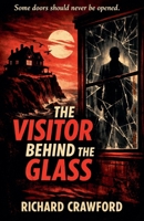 The Visitor Behind The Glass B0GF1WXPHY Book Cover