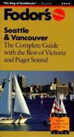 Seattle & Vancouver: The Complete Guide with the Best of Victoria and Puget Sound