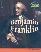 Benjamin Franklin (American History Through Primary Sources) 1410926982 Book Cover