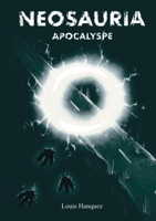 Neosauria: Apocalypse 2322421448 Book Cover