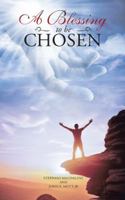 A Blessing to Be Chosen 1524669334 Book Cover