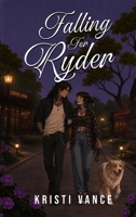 Falling for Ryder: A Love In Mayberry B0HB7L4DZ5 Book Cover