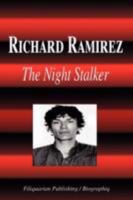 Richard Ramirez - The Night Stalker (Biography) 1599861461 Book Cover