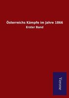 Osterreichs Kampfe Im Jahre 1866 3743689839 Book Cover