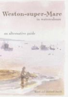 Weston-super-Mare in Watercolours 0954154606 Book Cover