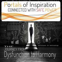 Portals of Inspiration: Connected with Safe Power 1507549237 Book Cover