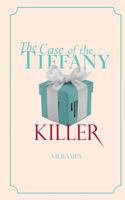 The Case of the Tiffany Killer: A Peggy Hart Mystery 1481123254 Book Cover