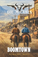 Die McCabes – Buch 4: Boomtown (Die McCabes (eine Western-Familiensaga)) (German Edition) 3964039330 Book Cover
