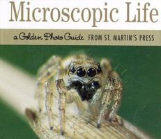 Microscopic Life: A Golden Photo Guide from St. Martin's Press 0312300557 Book Cover