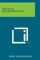 Political Reconstruction 1258793296 Book Cover