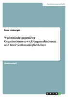 Widerstände gegenüber Organisationsentwicklungsmaßnahmen und Interventionsmöglichkeiten 3638597032 Book Cover