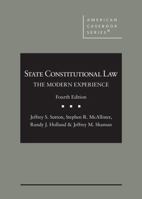 State Constitutional Law: The Modern Experience (American Casebook Series) 1684675219 Book Cover