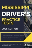 Mississippi Driver’s Practice Tests: +360 Driving Test Questions To Help You Ace Your DMV Exam. (Practice Driving Tests) B09QP3KCMN Book Cover