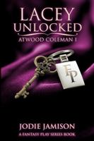 Lacey Unlocked: Atwood.Coleman I 1736634712 Book Cover