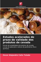 Estudos acelerados do prazo de validade dos produtos de cevada 6205853353 Book Cover