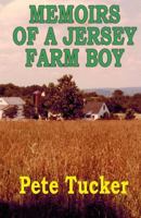 Memoirs of a Jersey Farm Boy 1537417746 Book Cover