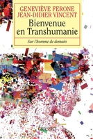 Bienvenue En Transhumanie: Sur l'Homme de Demain 2246749611 Book Cover