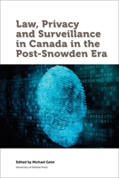 Law, Privacy and Surveillance in Canada in the Post-Snowden Era 0776622072 Book Cover