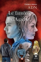 ADN - Le fantôme d'Agathe (French Edition) 2342359454 Book Cover