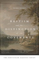 Baptism and the Distinction of the Covenants B0B7GNTTPS Book Cover