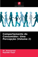 Comportamento do Consumidor: Uma Percepção (Volume 2) 6203672084 Book Cover