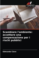 Scambiare l'ambiente: accettare una compensazione per i rischi pubblici 6204076973 Book Cover