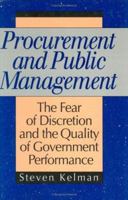 Procurement and Public Management: The Fear of Discretion and the Quality of Goverment Performance (Aei Studies, 502) 0844737127 Book Cover