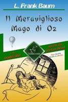 Il Meraviglioso Mago di Oz (con 4 booktrailer): Nuova edizione illustrata con i disegni originali di W.W. Denslow e con 4 booktrailer scritti da Wirton Arvel 1974482170 Book Cover