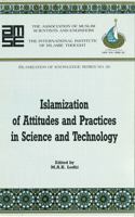 Islamization of Attitudes and Practice in Science and Technology: Proceedings of Workshop on Islamization of Attittudes Sic and Practices in Science and ... Virginia : February 27-March 1st 1987 Ac 0912463422 Book Cover