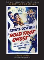 Hold That Ghost: Including the Original Shooting Script 162933300X Book Cover