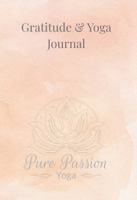 Gratitude & Yoga Journal: A Daily Gratitude and Yoga Practice Journal | Track Intentions, Reflection, and Mindfulness B0GWQSKQKY Book Cover