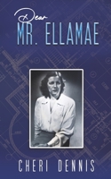 Dear Mr. Ellamae 1649795564 Book Cover