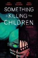 Something is Killing the Children, Vol. 6 1684159032 Book Cover