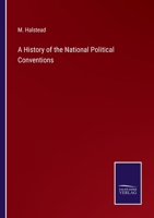 A History of the National Political Conventions 3375099843 Book Cover