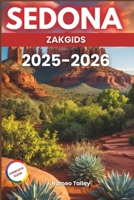 SEDONA ZAKGIDS 2025-2026: Ervaar de magie van Cathedral Rock, Oak Creek Canyon (Dutch Edition) B0F2SVSCDB Book Cover