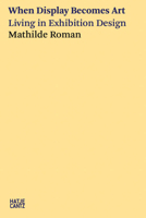 When Display Becomes Art 377576240X Book Cover