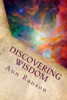 Discovering Wisdom: When We Realize We Are Love - Everything Shifts 1495953416 Book Cover
